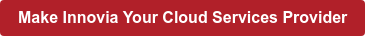 Make Innovia Your Cloud Services Provider