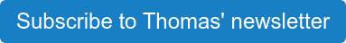 Subscribe to Thomas' newsletter