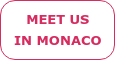 Meet us  in Monaco