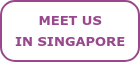Meet us  in Singapore