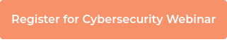 Register for Cybersecurity Webinar