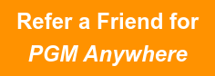 Refer a Friend for  PGM Anywhere